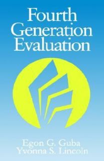 Fourth Generation Evaluation by Egon Guba Guba and Yvonna S. Lincoln
