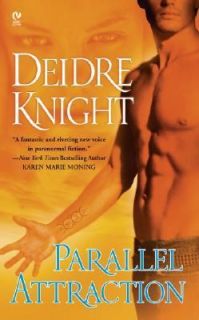Parallel Attraction by Deidre Knight 2006, Paperback