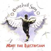 Song by Matt the Electrician CD, Mar 1999, Chez Dre Records