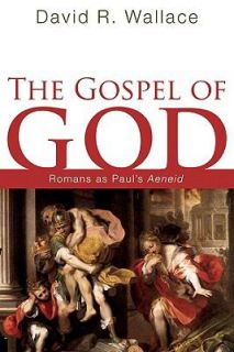 God Romans as Pauls Aeneid by David R. Wallace 2008, Paperback