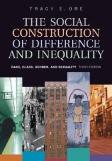 The Social Construction of Difference and Inequality Race, Class