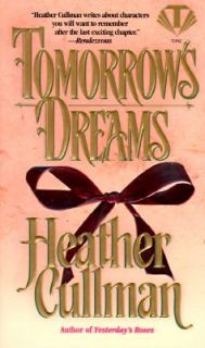 Tomorrows Dreams by Heather Cullman 1996, Paperback