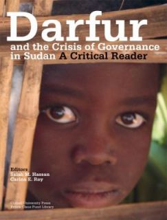 Darfur and the Crisis of Governance in Sudan by Salah Hassan 2009
