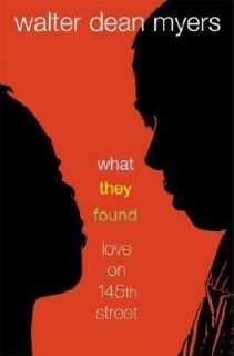 Found Love on 145th Street by Walter Dean Myers 2007, Hardcover