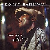 These Songs for You, Live by Donny Hathaway CD, Jun 2004, Atlantic