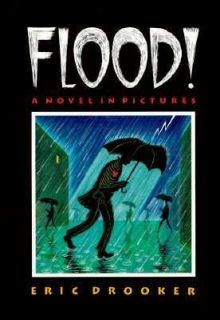 Flood  A Novel in Pictures by Eric Dro