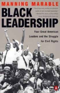 Black Leadership Four Great American Leaders and the Struggle for