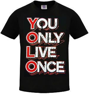 YOLO Shirt You Only Live Once Shirt Y.O.L.O Great Take Care T Shirt
