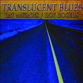 Ray Manzarek/Roy Rogers Translucent Blues CD
