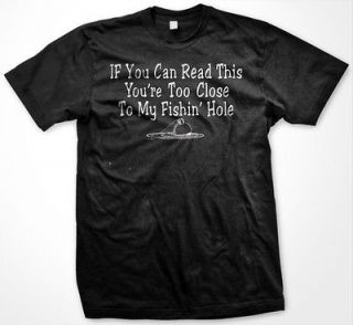 Too Close To My Fishin Hole Fishing Mens T Shirt