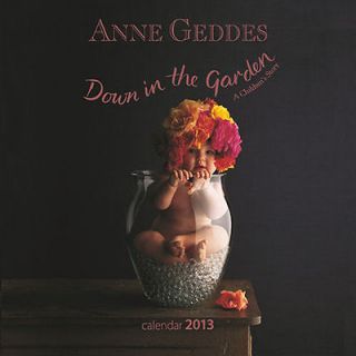 Anne Geddes Down in the Garden 2013 Wall Calendar