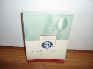 Food and Friends by Simone Beck (1993, Paperback)
