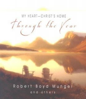 My Heart  Christs Home Through the Year by Robert Boyd Munger (PRICE