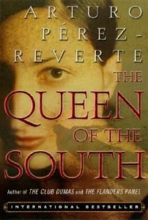 The Queen of the South Arturo Perez Reverte 2005 Paperback