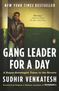 Newly listed Gang Leader for a Day  A Rogue Sociologist Takes to the
