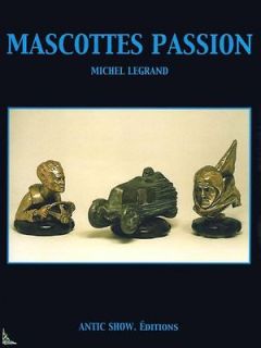 Mascots passion, Radiator caps, French book by M. Legrand