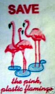 Save the Pink Plastic Flamingo towel embroidered