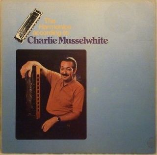 CHARLIE MUSSELWHITE Harmonica According to LP Sonet