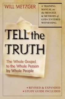 Tell the Truth The Whole Gospel to the Whole Person by Whole People