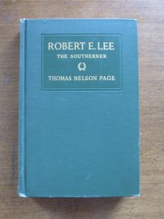 1909 1st/4th ROBERT E. LEE Southerner   Thomas Nelson Page confederate