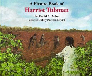 Book of Harriet Tubman (Picture Book Biography) Adler, David A./ Byrd