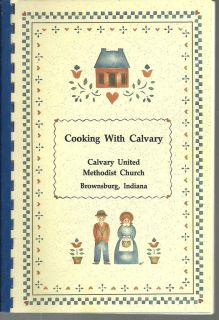 BROWNSBURG IN 1990 *COOKING WITH CALVARY METHODIST CHURCH COOK BOOK