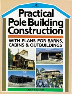 Pole Building Construction With Plans for Barns, Cabins, & Outbuildi