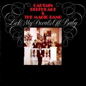 Captain Beefheart & The Magic Band   Lick My Decals Off Baby [LP] (180