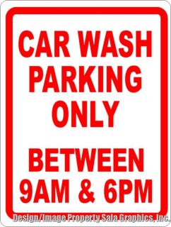 Car Wash Parking Only Between 9am  Sign