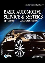 Technician Basic Automotive Service and Systems by Clifton E. Owen