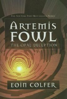 The Opal Deception Bk. 4 by Eoin Colfer (2006, Paperback, Reprint)