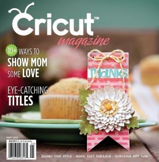Cricut Magazine MAY 2012 Brand New Cartridge & Machine Idea Book