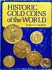 Historic Gold Coins of the World from Croesus to Elizabeth II by