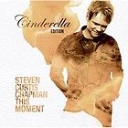This Moment   Cinderella Edition by Steven Curtis Chapman CD, May 2008