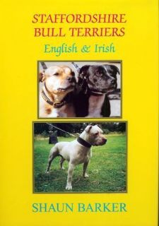 BARKER STRONG DOGS BOOK STAFFORDSHIRE BULL TERRIERS ENGLISH & IRISH