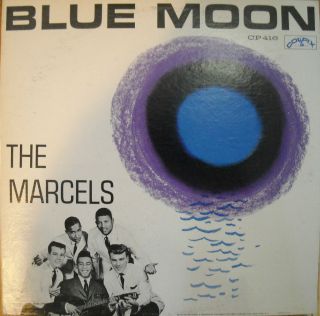 LP THE MARCELS  BLUE MOON COLPIX 416 MONO BLUE LABEL DOO WOP SWEET