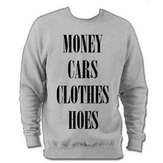 DOPE MONEY CARS CLOTHES AND HOES SWAG SWEATSHIRT HIPSTA SKATE