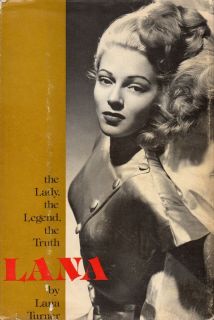 LANA TURNER LANA THE LADY, THE LEGEND, THE TRUTH HB 1982 dutton