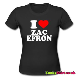LOVE ZAC EFRON TOP T SHIRT WOMENS GIRLS TSHIRT NEW S XXL HIGH SCHOOL