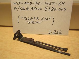 WIN. MOD. 94   POST 64   LEVER ACTION ( TRIGGER STOP SPRING) J 262