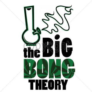 Funny Tshirt The Big Bong Theory Smoke Weed Stoner Pothead High 420